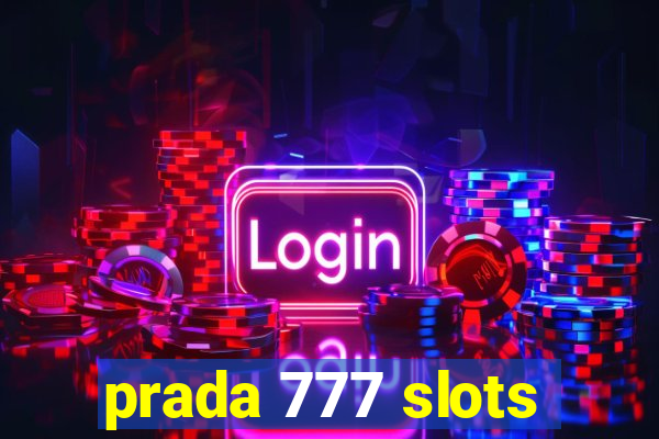 prada 777 slots